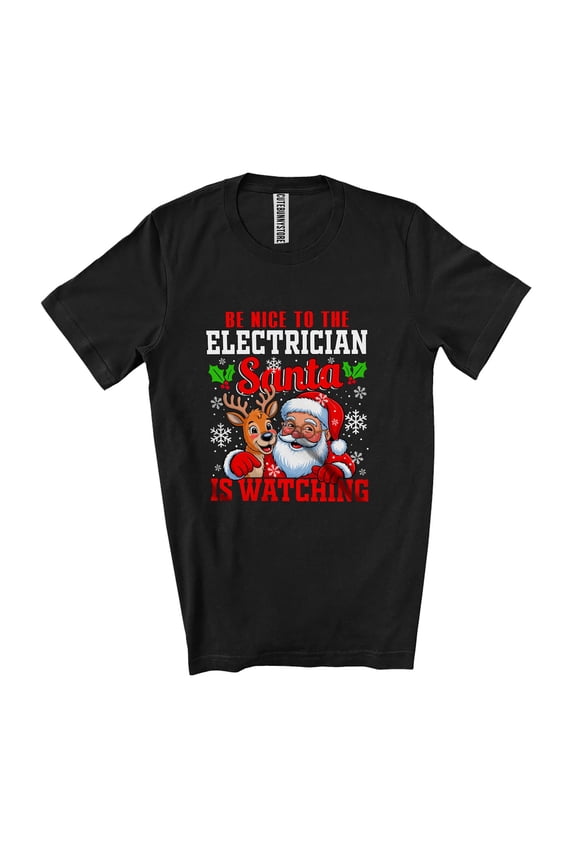 Nice To The Electrician; Joyful Christmas Santa Reindeer; X-mas Men Jobs Proud Unisex T-Shirt