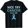thumbnail image 1 of Nice Try Cancer Prostate Cancer Awareness T-Shirt100% cotton short-sleeved shirt for both men and women, 1 of 6