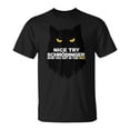 thumbnail image 1 of Nice Try Schrodinger Now You Get In The Box TShirt, 1 of 6