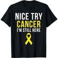 thumbnail image 1 of Nice Try Survivor Sarcoma Cancer Awareness Yellow Ribbon T-Shirt, 1 of 4