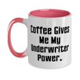 thumbnail image 1 of Nice Underwriter Two Tone 11oz Mug, Coffee Gives Me My Underwriter Power, For Friends, Present From Colleagues, Cup For Underwriter, 1 of 2