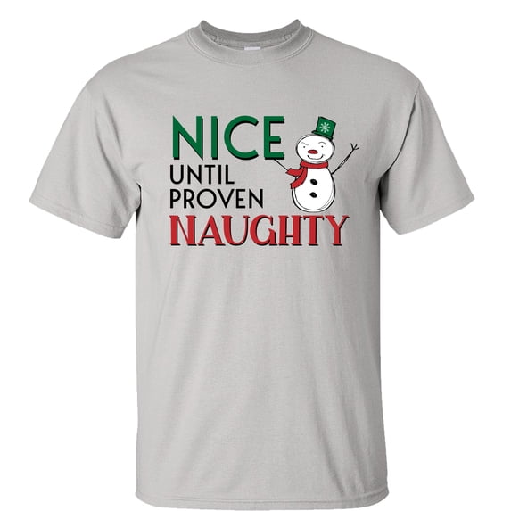 Nice Until Proven Naughty Unisex Short Sleeve T-shirt-Ice Grey-Small