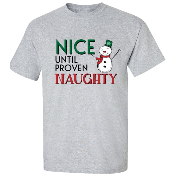 Nice Until Proven Naughty Unisex Short Sleeve T-shirt-Sports Grey-5XL