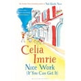thumbnail image 1 of Pre-Owned Nice Work If You Can Get It (Hardcover) 1408876906 9781408876909, 1 of 1