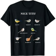 Nice tits! - Funny Birdwatching Gift for Bird Enthusiast T-Shirt