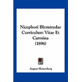 thumbnail image 1 of Nicephori Blemmydae Curriculum Vitae Et Carmina (1896) (Paperback), 1 of 1