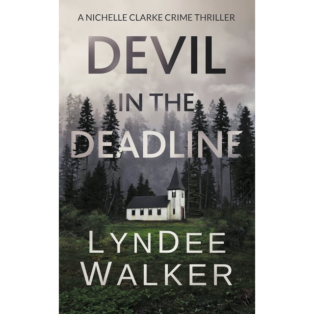 Nichelle Clarke: Devil in the Deadline : A Nichelle Clarke Crime Thriller (Series #4) (Paperback)
