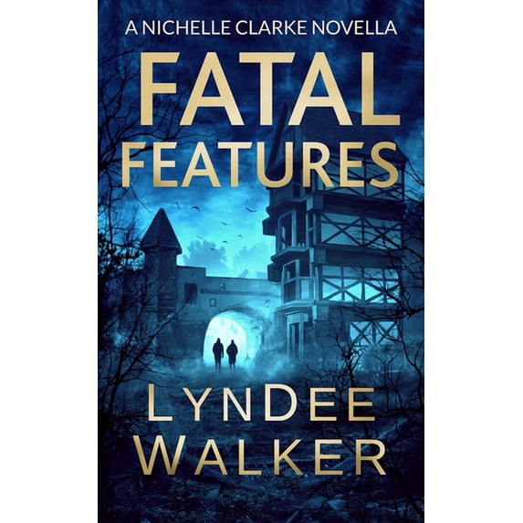 Nichelle Clarke Fatal Features: A Nichelle Clarke Novella, (Paperback)