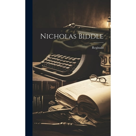 Nicholas Biddle (Hardcover)