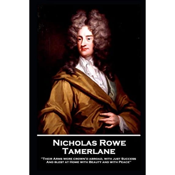 Nicholas Rowe - Tamerlane (Paperback)