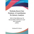 thumbnail image 1 of Nicholas Rowe's Fair Penitent, A Contribution To Literary Analysis : With A Side Reference To Richard Beer-Hofmann's Graf Von Charolais (1907) (Paperback), 1 of 1