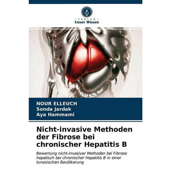 Nicht-invasive Methoden der Fibrose bei chronischer Hepatitis B (Paperback)