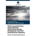thumbnail image 1 of Nicht-menschliches-menschliches Gehirn&Humanes endogenes Covid19 Genomische Sequenz (Paperback), 1 of 1