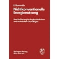 thumbnail image 1 of Nichtkonventionelle Energienutzung: Eine EinfÃ¼hrung in Die Physikalischen Und Technischen Grundlagen, (Paperback), 1 of 1
