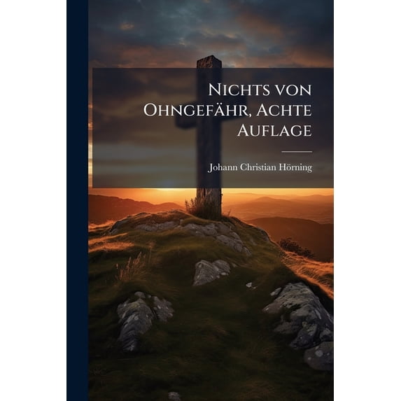 Nichts von Ohngefähr, Achte Auflage (Paperback)