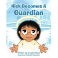 thumbnail image 1 of Nick Becomes a Guardian, (Paperback), 1 of 1