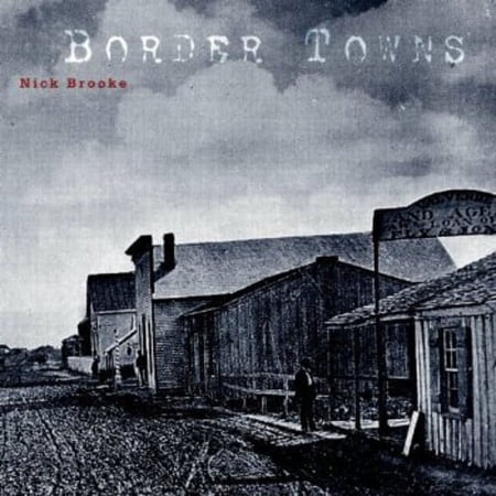 Nick Brooke - Border Towns - Music & Performance - CD