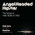 thumbnail image 1 of Nick Cave / Peaches ‎– AngelHeaded Hipster (The Songs Of Marc Bolan & T. Rex) 7" vinyl, 1 of 1