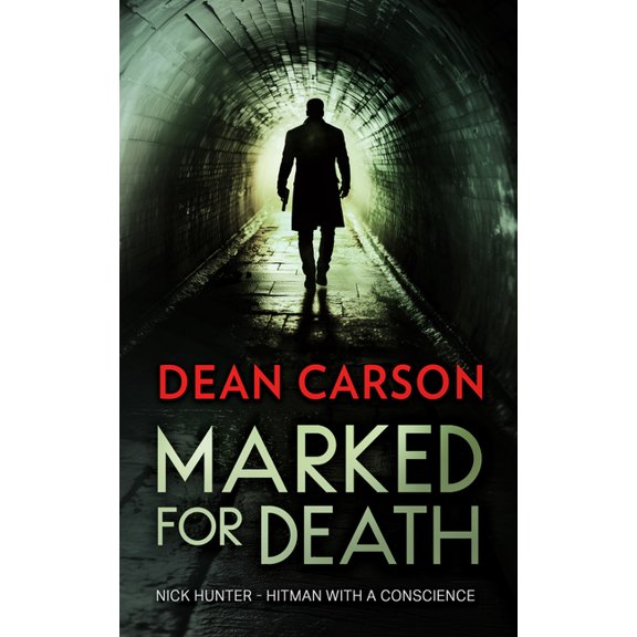 Nick Hunter Vigilante Thriller Marked for Death: A Vigilante Thriller That Pulls the Trigger on Injustice, Book 5, (Paperback)