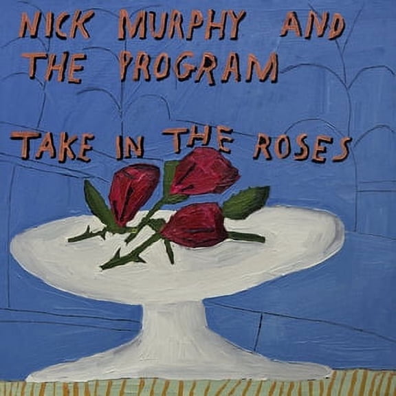 Nick Murphy & The Pr - Take In The Roses - CD