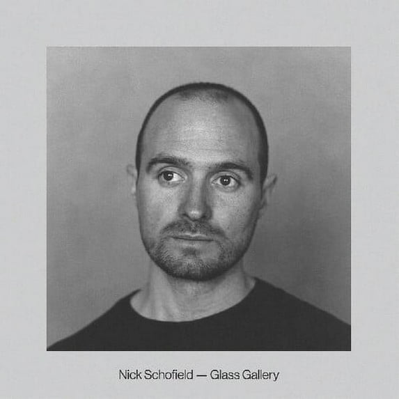 Nick Schofield - Glass Gallery - Electronica - Vinyl