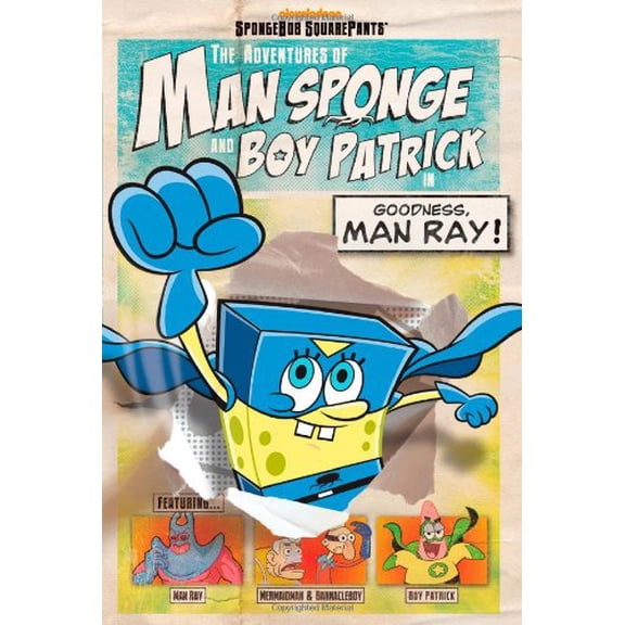 Pre-Owned The Adventures of Man Sponge and Boy Patrick in Goodness, Man Ray! (SpongeBob SquarePants) (Paperback) 1442427442 9781442427440