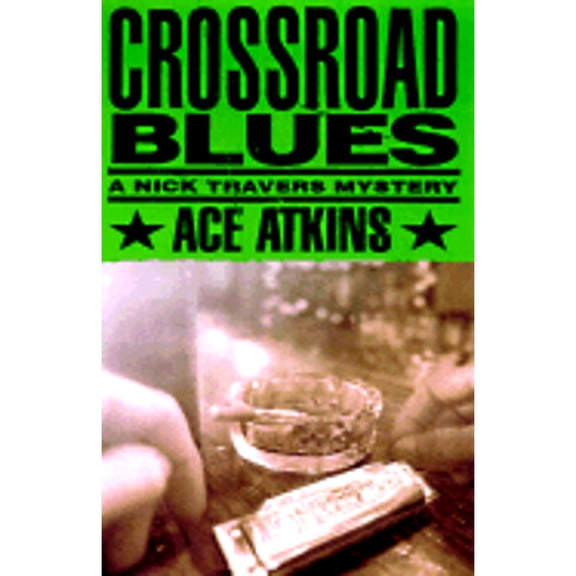 Pre-Owned Crossroad Blues: A Nick Travers Mystery (Hardcover) 0312192541 9780312192549