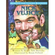 Nick Vujicic: No Limits (Hardcover) by Renee Meloche