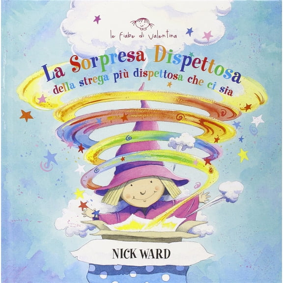 Nick Ward La sorpresa dispettosa della strega pi dispettosa che ci sia. Ediz. illu (Hardcover)