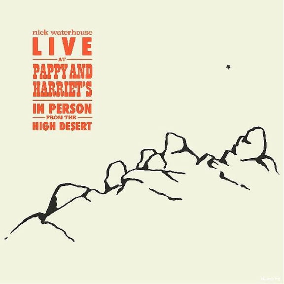 Nick Waterhouse - Live At Pappy & Harriet's: In Person From The Hight Desert - Music & Performance - CD
