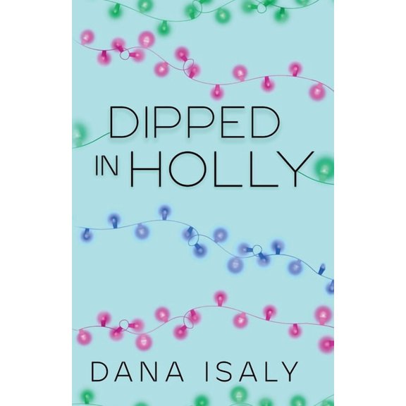 Nick and Holly Dipped In Holly, Book 1, (Paperback)