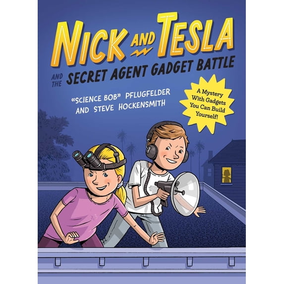 Nick and Tesla Nick and Tesla and the Secret Agent Gadget Battle: A Mystery with Gadgets You Can Build Yourself, (Paperback)