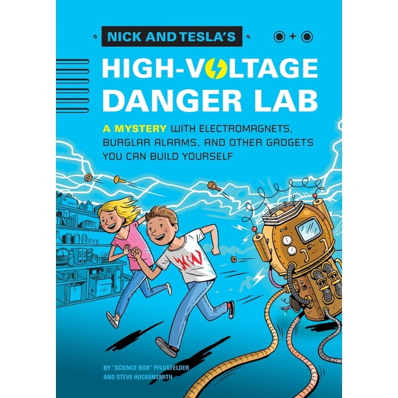 Pre-Owned Nick and Tesla's High-Voltage Danger Lab: A Mystery with Electromagnets, Burglar Alarms, and Other Gadgets You Can Build Y Ourself (Hardcover) 1594746486 9781594746482