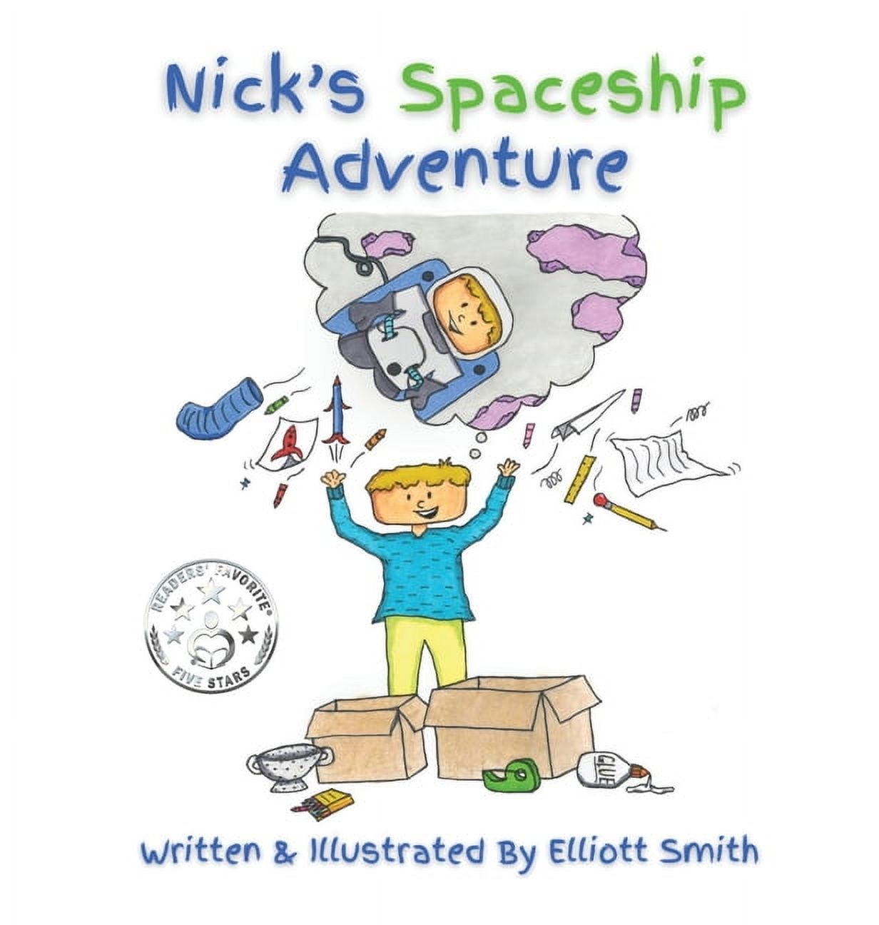 Nick's Adventures Nick's Spaceship Adventure, Book 1, (Hardcover)