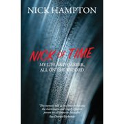 Nick of Time My Life And Career, All On The Record, Paperback