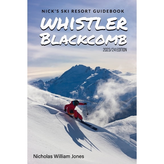 Nick's Ski Resort Guidebook: Whistler Blackcomb (Paperback)