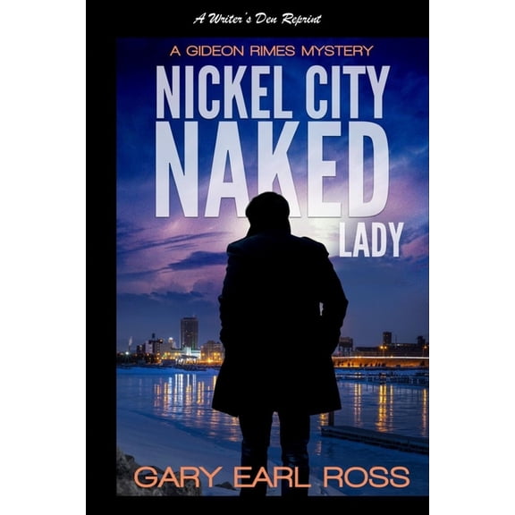 Nickel City Naked Lady: A Gideon Rimes Mystery, (Paperback)