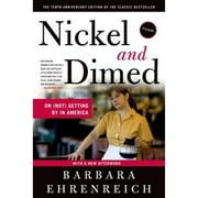 BARBARA EHRENREICH; SARA BERSHTEL Nickel and Dimed : On (Not) Getting By in America (Paperback)