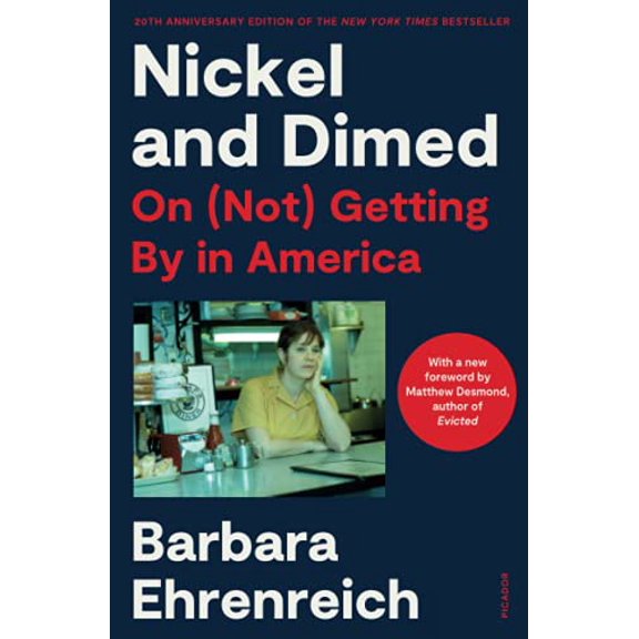 Pre-Owned Nickel and Dimed: On (Not) Getting by in America (20th Anniversary Edition) (Paperback) 1250808316 9781250808318