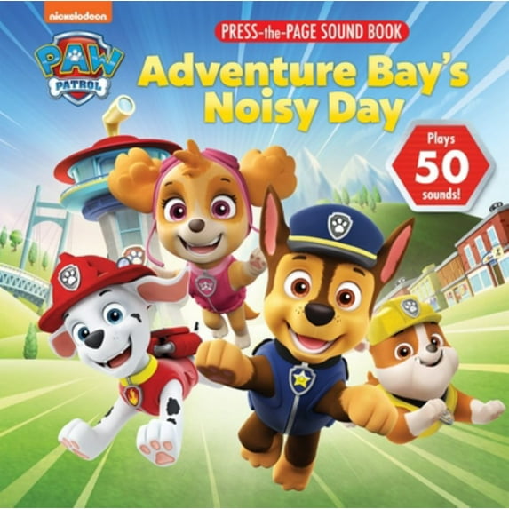 Nickelodeon PAW Patrol: Adventure Bay's Noisy Day Press-The-Page Sound Book (Hardcover)