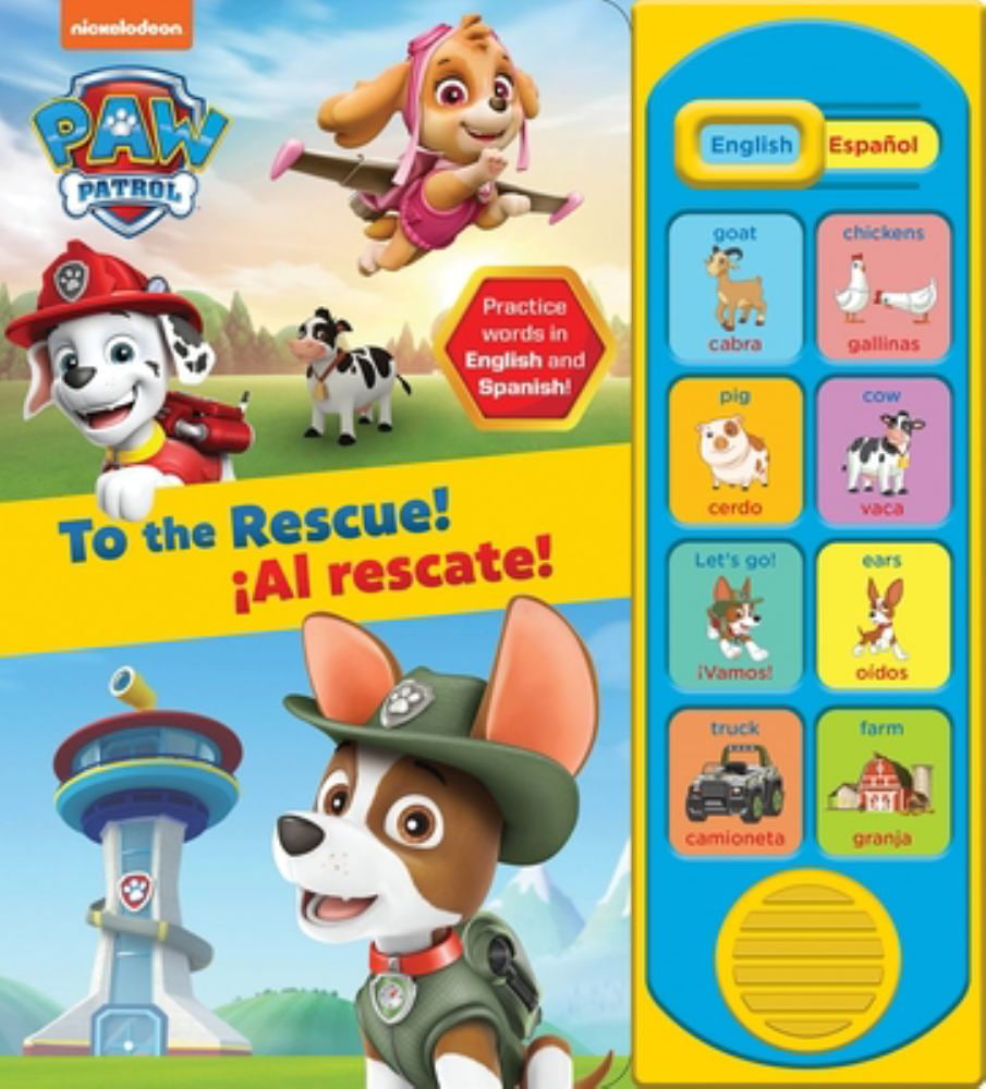 PHOENIX INTL: Nickelodeon PAW Patrol: to the Rescue! Al Rescate! English and Spanish Sound Book (Bilingual edition) (Board Book)