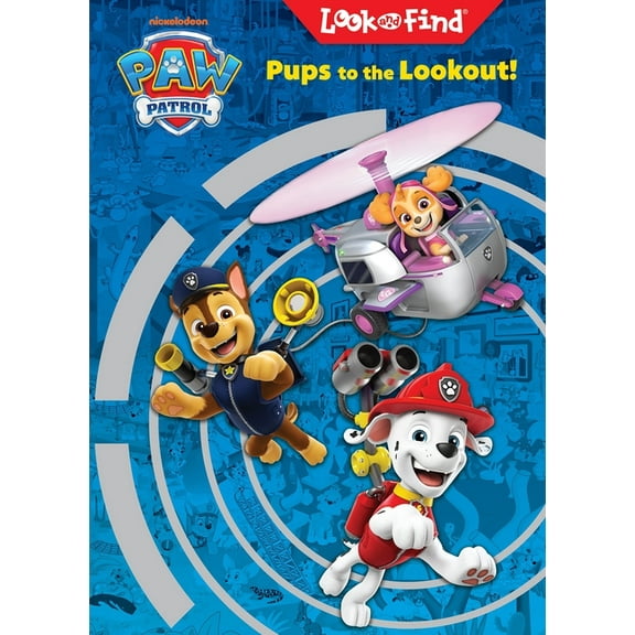 Nickelodeon Paw Patrol: Pups to the Lookout! Look and Find, (Hardcover)