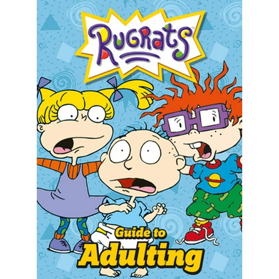 Pre-Owned Nickelodeon Rugrats Guide to Adulting (Hardcover) 1465475508 9781465475503