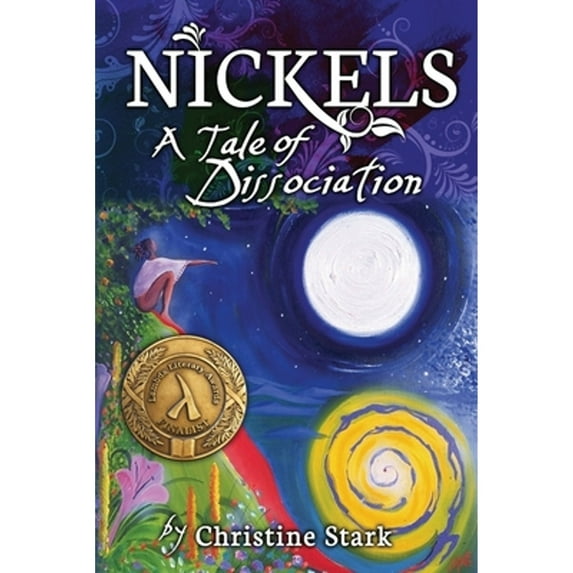 Nickels: A Tale of Dissociation (Paperback) by Christine Stark, Anya Achtenberg