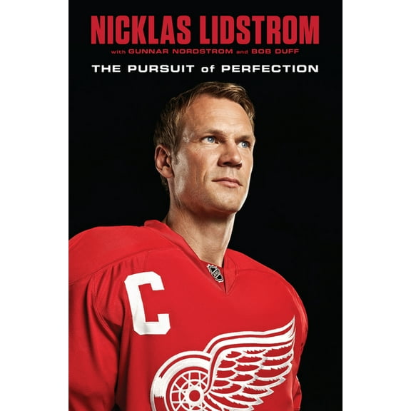 Nicklas Lidstrom : The Pursuit of Perfection (Hardcover)