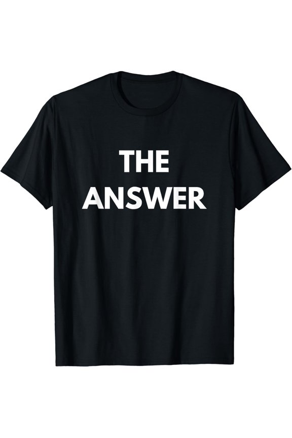 Nicknames and SlangThe Answer T-Shirt