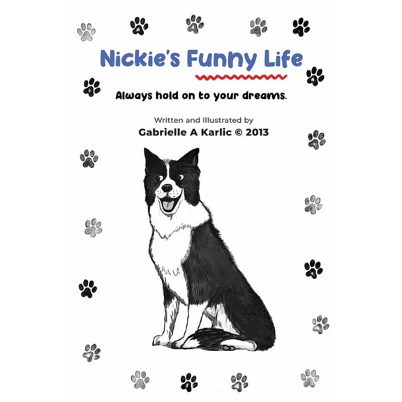 Nicky's Funny Life: Always hold on to your dreams., (Paperback)