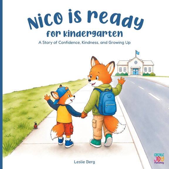 Nico Is Ready for Kindergarten: A Story of Confidence, Kindness, and Growing Up, (Paperback)