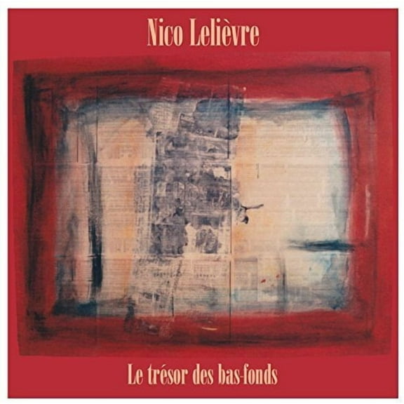Nico Lelievre - Le Tresor Des Bas Fonds - Music & Performance - CD