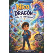 Nico y el Drag n de las Mil Distracciones, Paperback